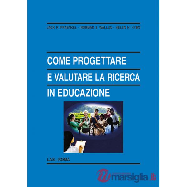 Come progettare e valutare la ricerca in educazione