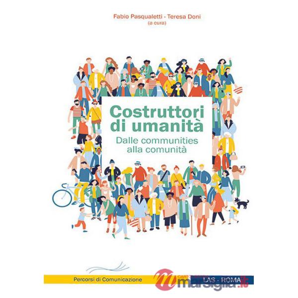 Costruttori di umanità. Dalle communities alla comunità