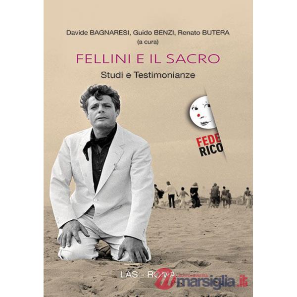 Fellini e il sacro. Studi e testimonianze