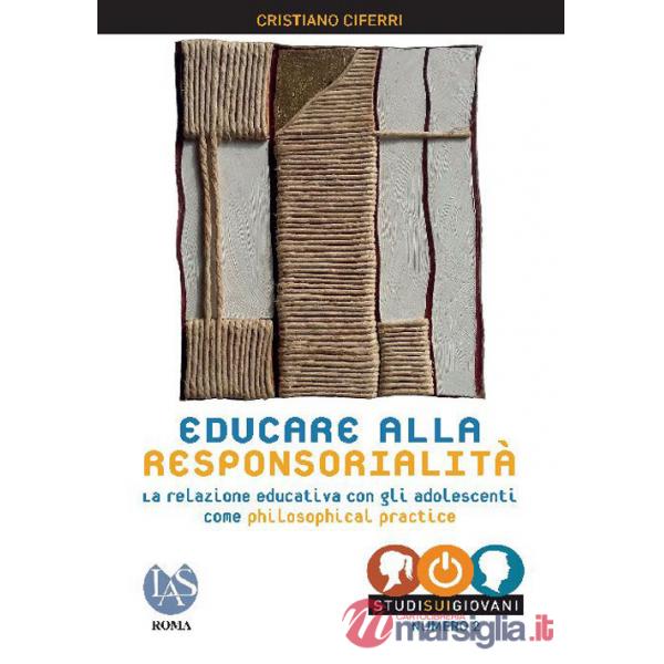 Educare alla responsorialità. La relazione educativa con gli adolescenti come philosophical practice
