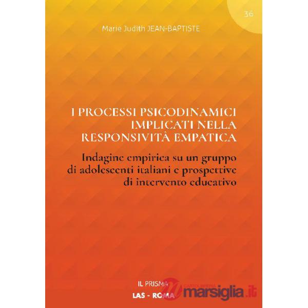 Processi psicodinamici implicati nella responsività empatica. Indagine empirica su un gruppo di adolescenti italiani e prospetti