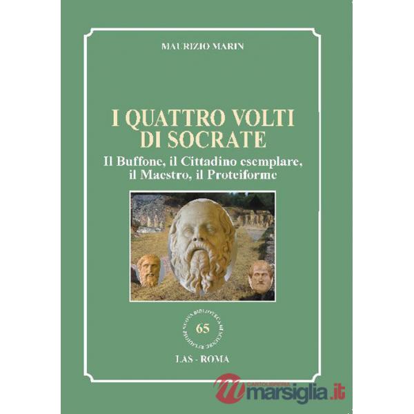 Quattro volti di Socrate. Il buffone, il cittadino esemplare, il maestro, il proteiforme (I)