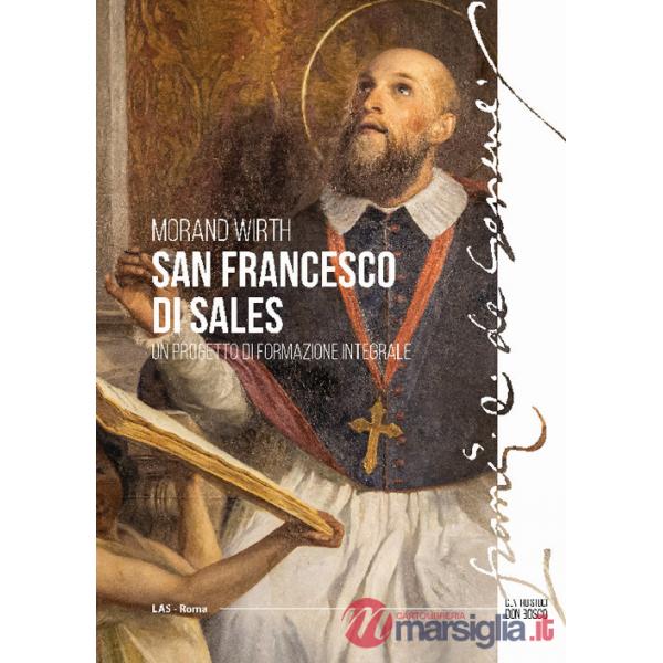 San Francesco di Sales. Un progetto di formazione integrale