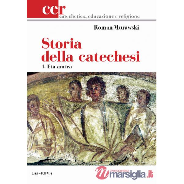Storia della catechesi. Vol. 1: Età antica