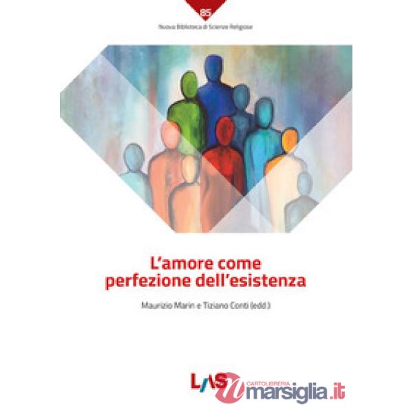 Amore come perfezione dell'esistenza (L')