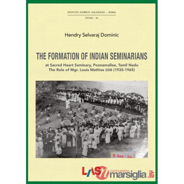 Formation of indian seminarians at Sacred Heart Seminary, Poonamallee, Tamil Nadu. The Role of Mgr. Louis Mathias SDB (1935-1965