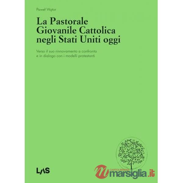 Pastorale giovanile cattolica negli Stati Uniti oggi (La)
