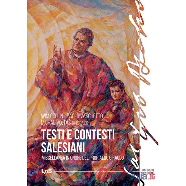 Testi e contesti salesiani. Miscellanea in onore del prof. Aldo Giraudo