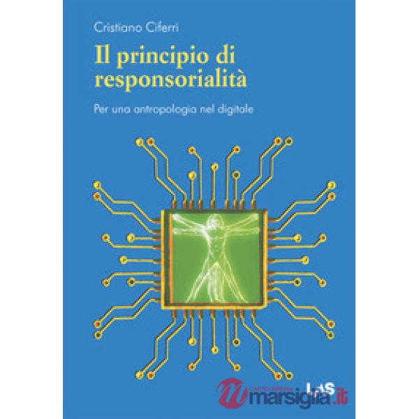 Principio di responsorialità. Per una antropologia nel digitale (Il)