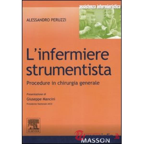 L'infermiere strumentista. Procedure in chirurgia generale