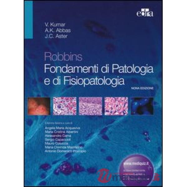 Robbins. Fondamenti di patologia e di fisiopatologia