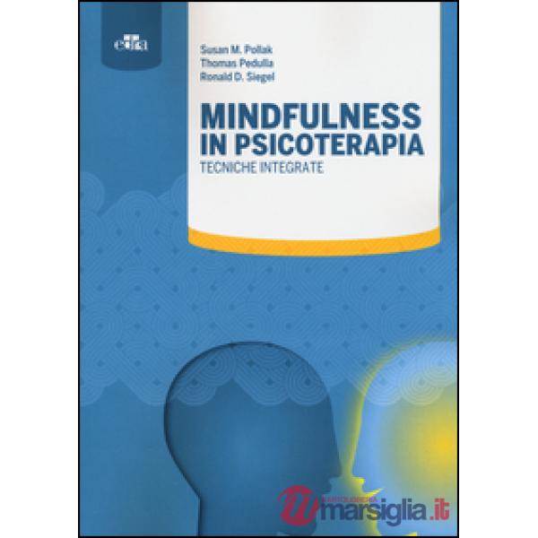 Mindfulness in psicoterapia. Tecniche integrate