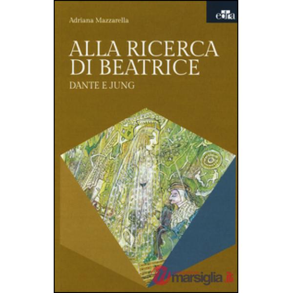 Alla ricerca di Beatrice. Dante e Jung