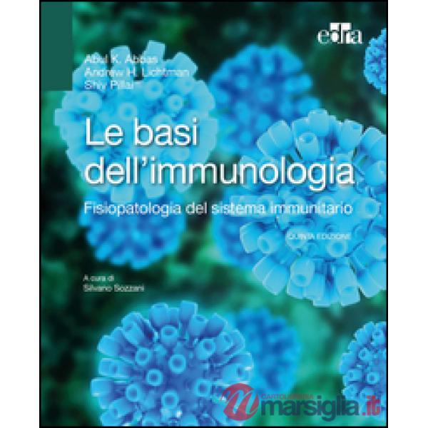 Le basi dell'immunologia. Fisiopatologia del sistema immunitario