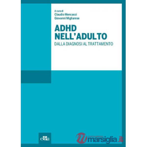 ADHD nell'adulto. Dalla diagnosi al trattamento