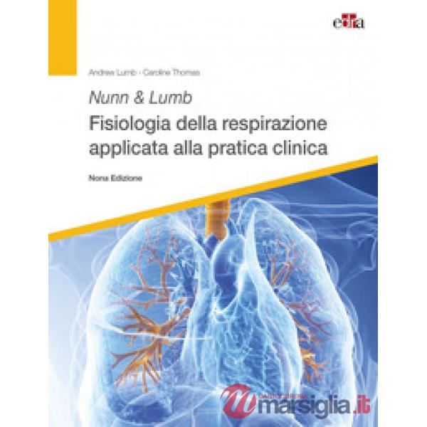 Nunn & Lumb. Fisiologia della respirazione applicata alla pratica clinica