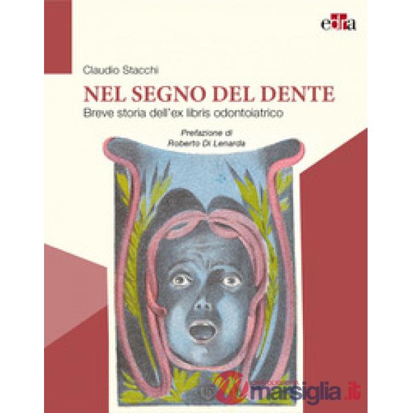 Nel segno del dente. Breve storia dell'ex libris odontoiatrico