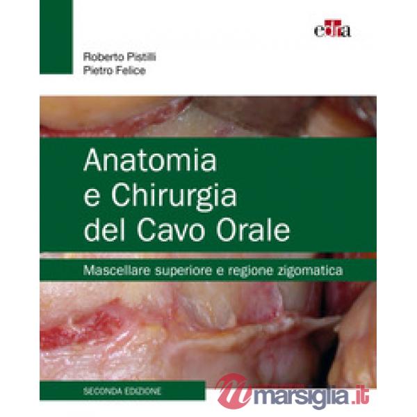 Anatomia e chirurgia del cavo orale. Mascellare superiore e regione zigomatica
