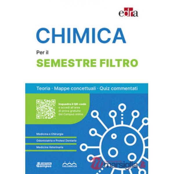 Chimica per il semestre filtro. Teoria, mappe concettuali, quiz commentati