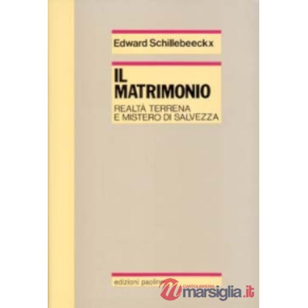 Matrimonio. Realtà terrena e mistero di salvezza (Il)
