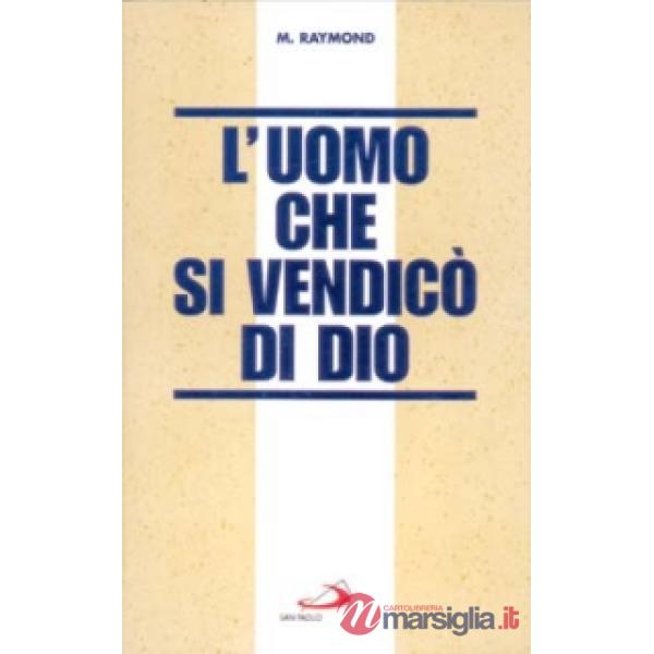 Uomo che si vendicò di Dio (L')