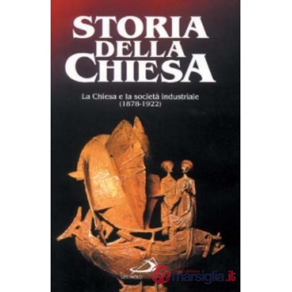 Chiesa e la società industriale (1878 - 1922) (La). Vol. 1