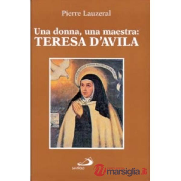 Donna, una maestra: Teresa d'Avila (Una)