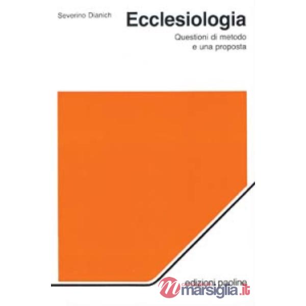 Ecclesiologia. Un'introduzione metodologica e una proposta