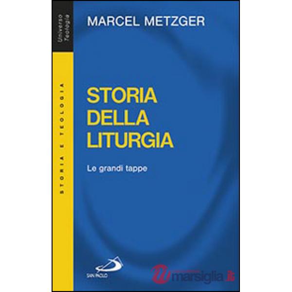 Storia della liturgia. Le grandi tappe