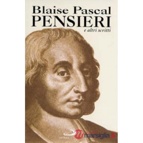 Pensieri. E altri scritti di e su Pascal
