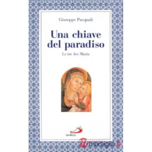 Chiave del paradiso: le tre «Ave Maria» (Una)
