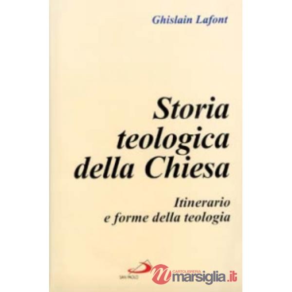 Storia teologica della Chiesa. Itinerario e forme della teologia
