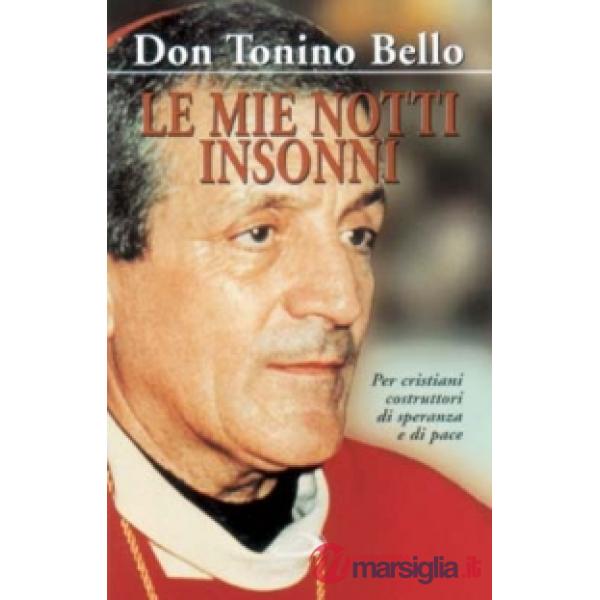 Mie notti insonni. Meditazioni per cristiani costruttori di speranza e di pace (Le)