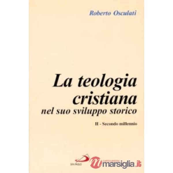Teologia cristiana nel suo sviluppo storico (La). Vol. 2: Secondo millennio