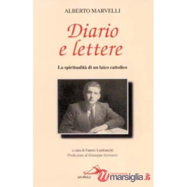 Diario e lettere. La spiritualità di un laico cattolico