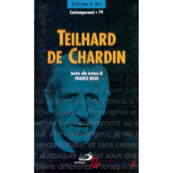 Teilhard de Chardin. Invito alla lettura