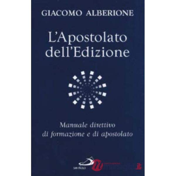 Apostolato dell'edizione. Manuale direttivo di formazione e di apostolato (L')