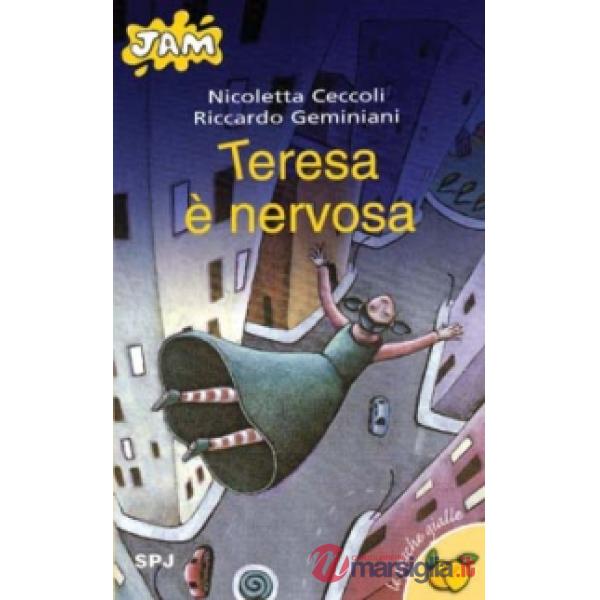 Teresa è nervosa