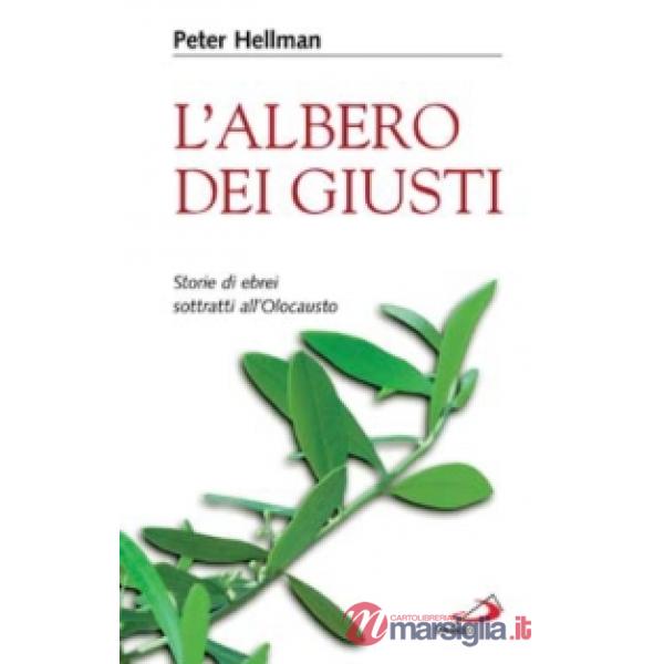 Albero dei giusti. Storie di ebrei sottratti all'Olocausto (L')