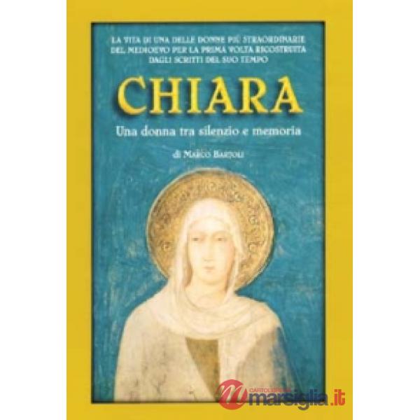 Chiara. Una donna tra silenzio e memoria