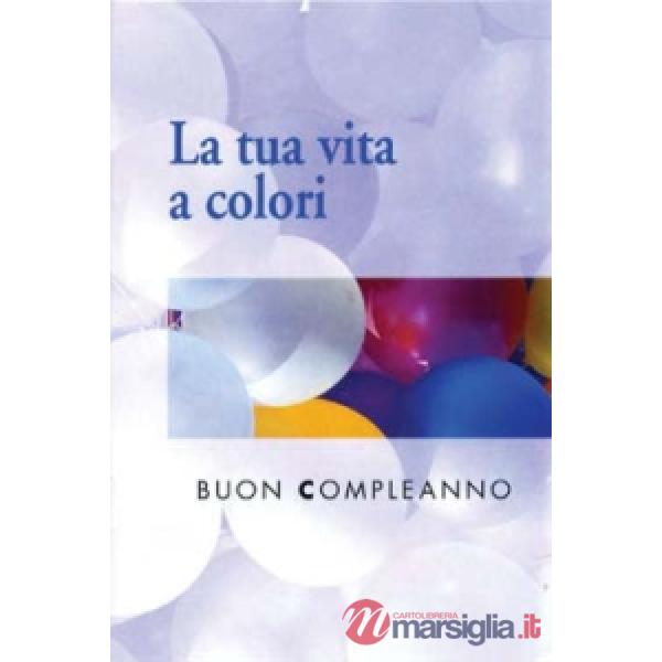 Tua vita a colori. Buon compleanno (La)