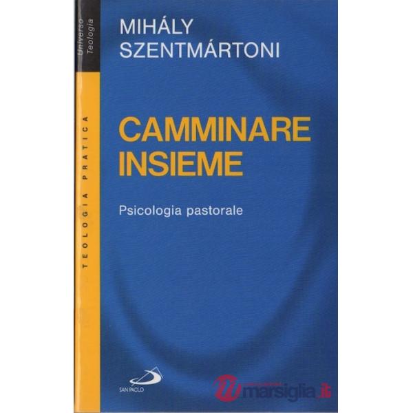 Camminare insieme. Psicologia pastorale