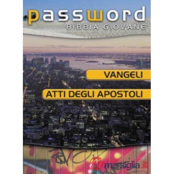 Vangeli e Atti degli Apostoli. Password Bibbia giovane