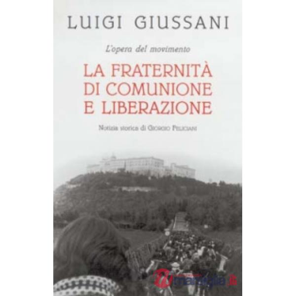 Opera del movimento. La Fraternità di Comunione e Liberazione (L')