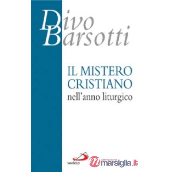 Mistero cristiano nell'anno liturgico (Il)