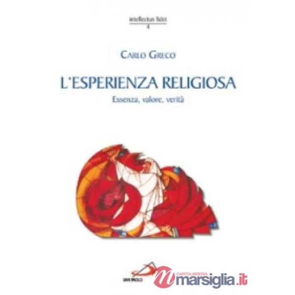 Esperienza religiosa. Essenza, valore, verità (L')
