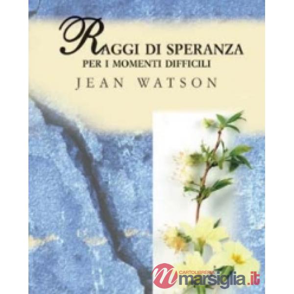 Raggi di speranza. Per i momenti difficili