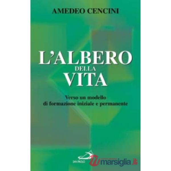Albero della vita. Verso un modello di formazione iniziale e permanente (L')