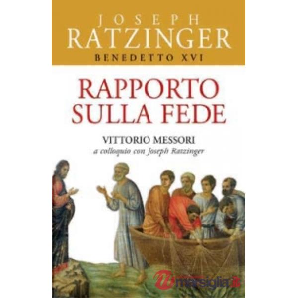 Rapporto sulla fede. Vittorio Messori a colloquio con Joseph Ratzinger