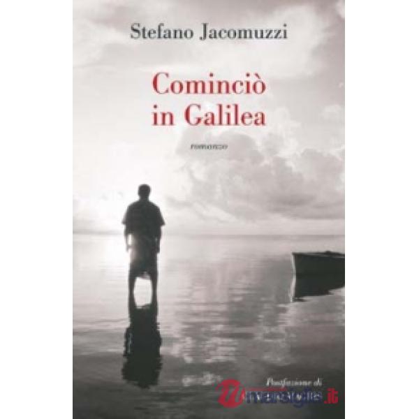 Cominciò in Galilea